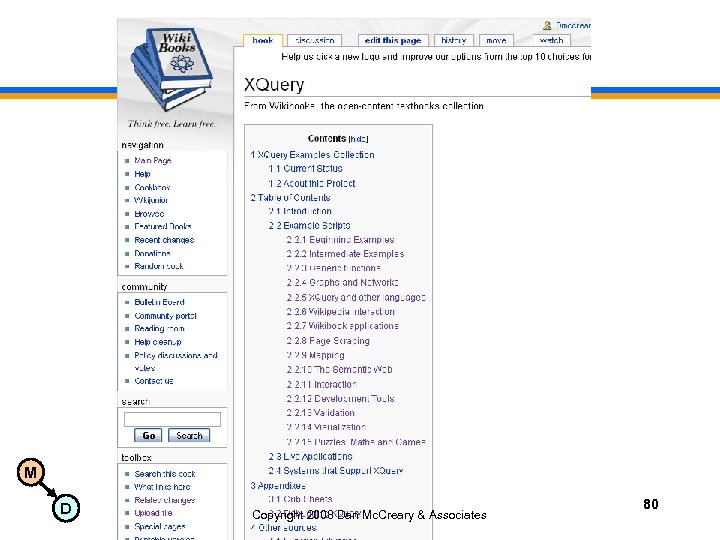 XQuery Wikibook M D Copyright 2008 Dan Mc. Creary & Associates 80 