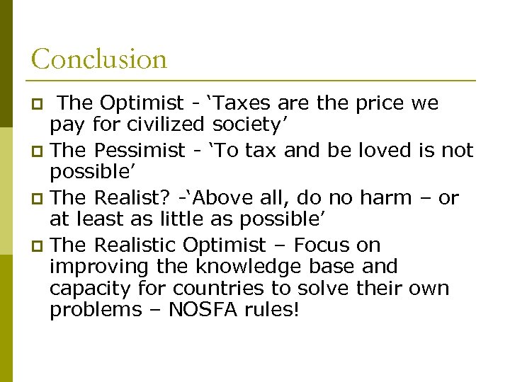 Conclusion The Optimist - ‘Taxes are the price we pay for civilized society’ p