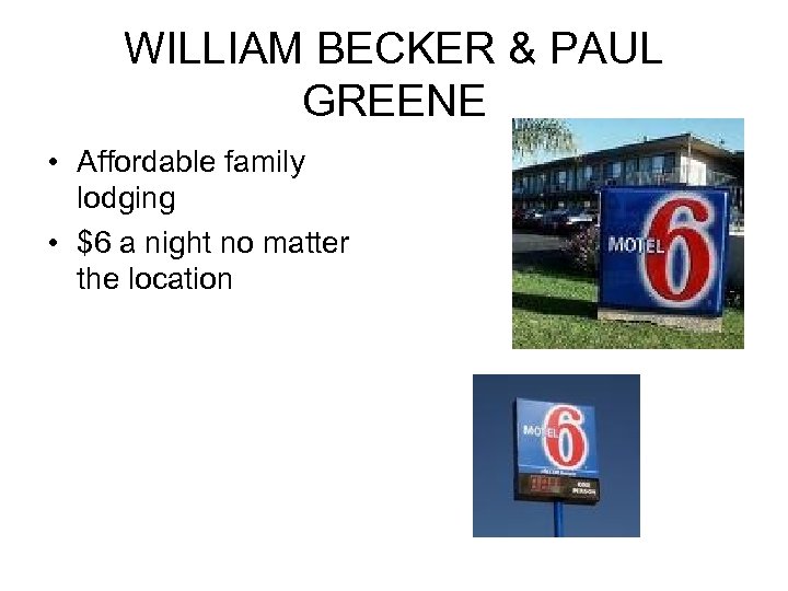 WILLIAM BECKER & PAUL GREENE • Affordable family lodging • $6 a night no