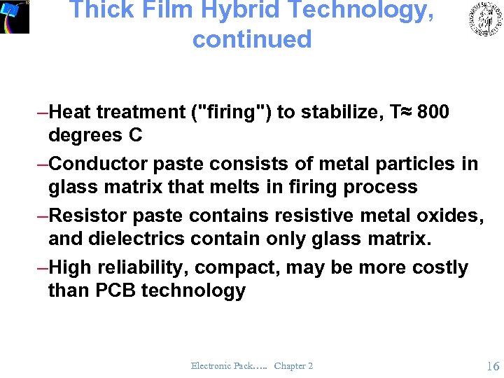 Thick Film Hybrid Technology, continued –Heat treatment (