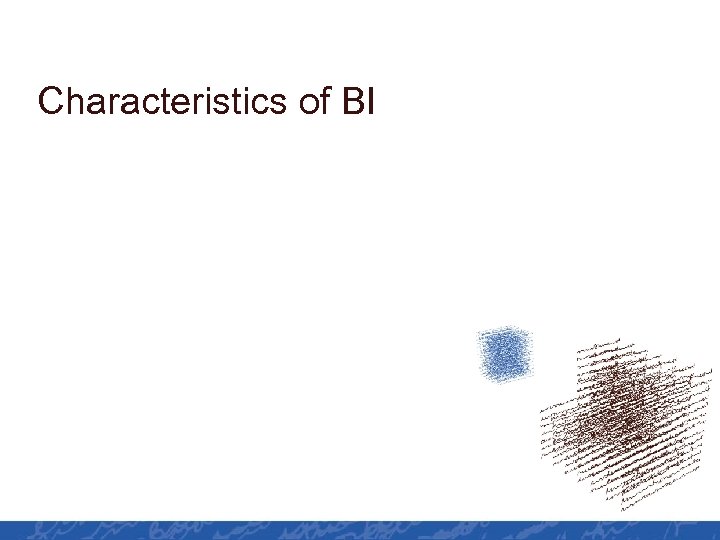 Characteristics of BI 