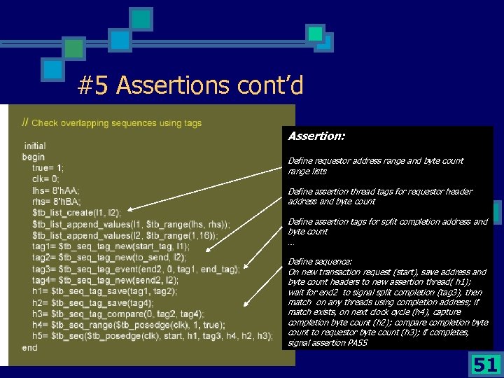 #5 Assertions cont’d Assertion: Define requestor address range and byte count range lists Define