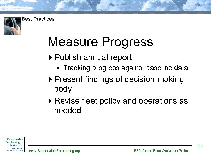 Measure Progress 4 Publish annual report § Tracking progress against baseline data 4 Present