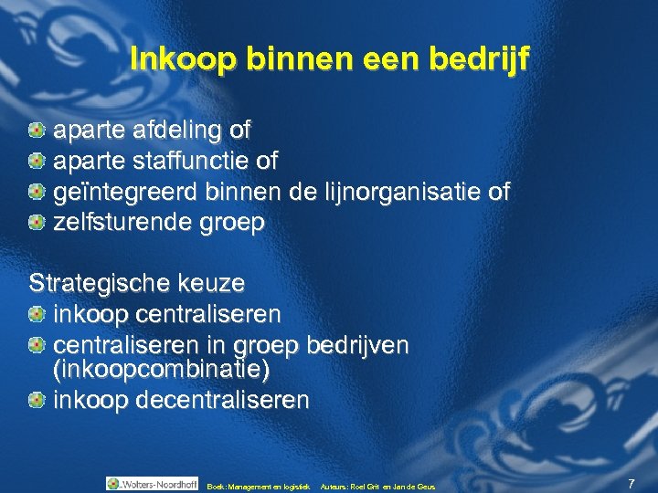 Inkoop binnen een bedrijf aparte afdeling of aparte staffunctie of geïntegreerd binnen de lijnorganisatie
