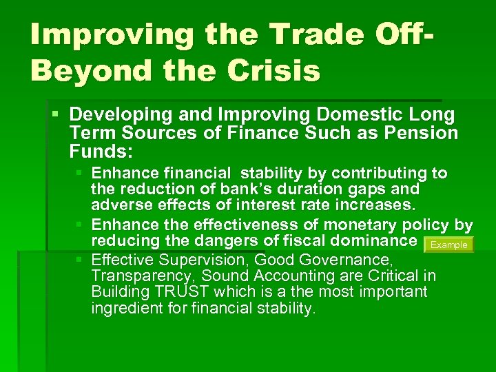 Improving the Trade Off. Beyond the Crisis § Developing and Improving Domestic Long Term