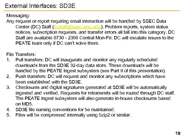 External Interfaces: SD 3 E Messaging: Any request or report requiring email interaction will