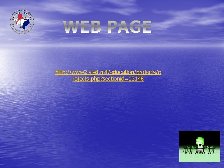 http: //www 2. yisd. net/education/projects/p rojects. php? sectionid=13148 