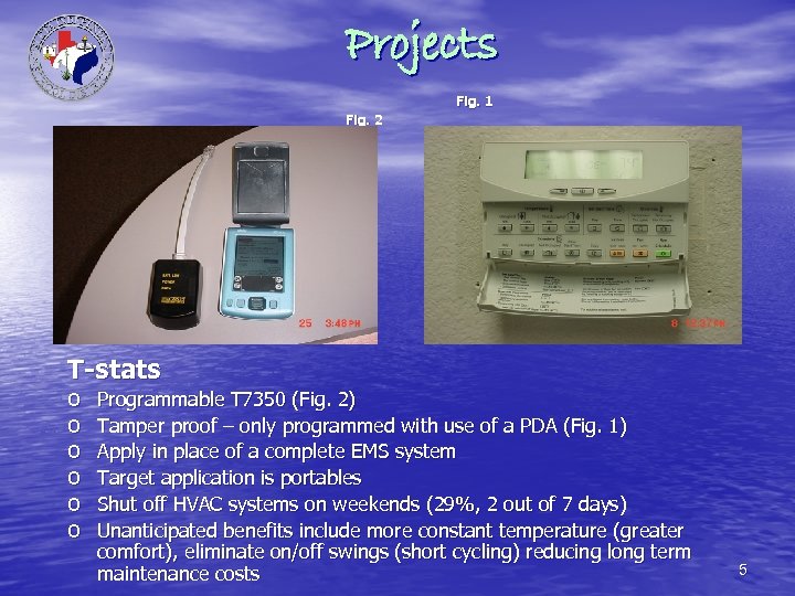 Projects Fig. 1 Fig. 2 T-stats o o o Programmable T 7350 (Fig. 2)