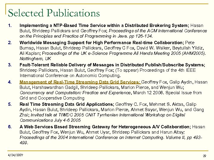 Selected Publications 1. 2. 3. 4. 5. 6. Implementing a NTP-Based Time Service within