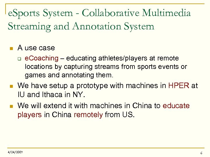 e. Sports System - Collaborative Multimedia Streaming and Annotation System n A use case