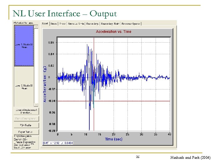 NL User Interface – Output 26 Hashash and Park (2004) 