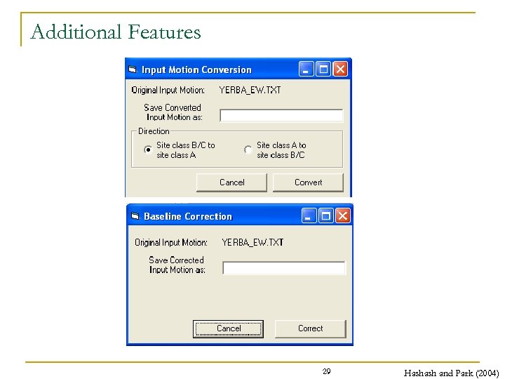 Additional Features 29 Hashash and Park (2004) 