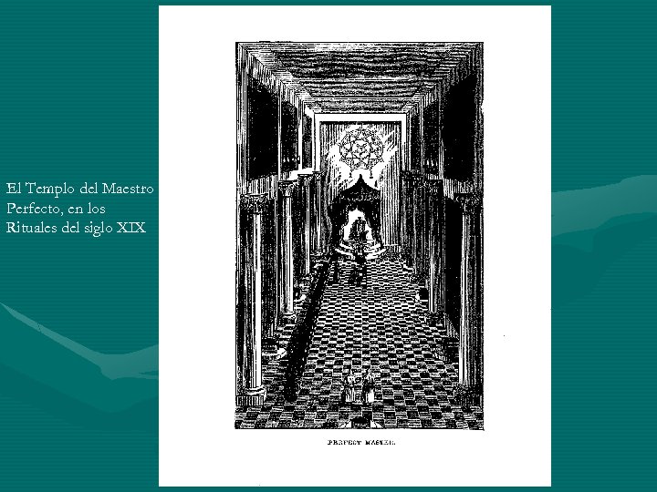 El Templo del Maestro Perfecto, en los Rituales del siglo XIX 