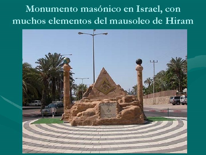 Monumento masónico en Israel, con muchos elementos del mausoleo de Hiram 