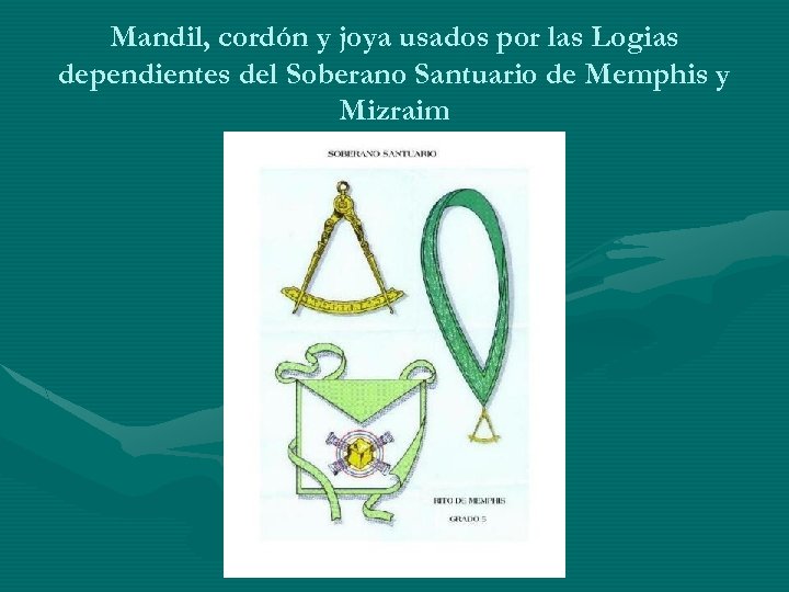 Mandil, cordón y joya usados por las Logias dependientes del Soberano Santuario de Memphis