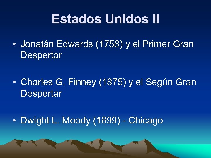 Estados Unidos II • Jonatán Edwards (1758) y el Primer Gran Despertar • Charles