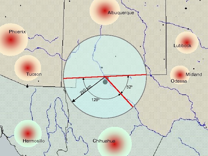Albuquerque Phoenix Lubbock Tucson Midland Odessa 25 0 52 o km 128 o Hermosillo