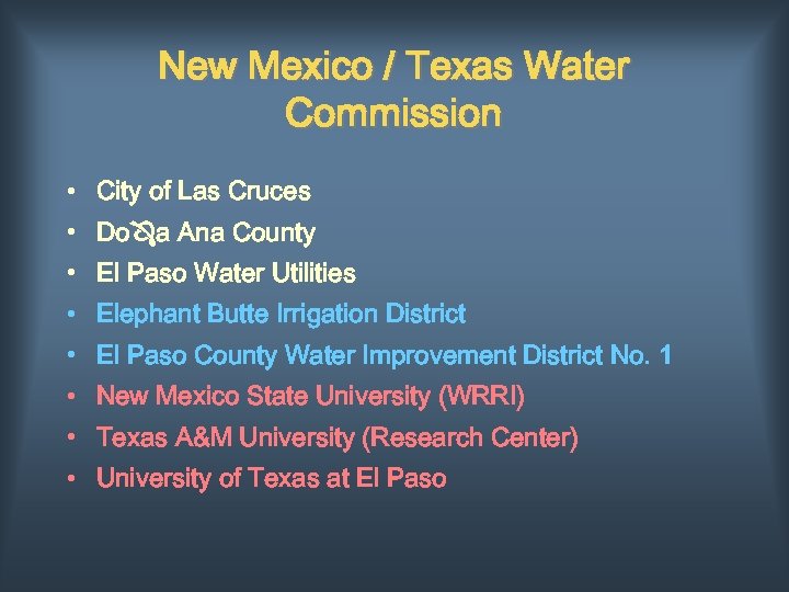 New Mexico / Texas Water Commission • City of Las Cruces • Do a