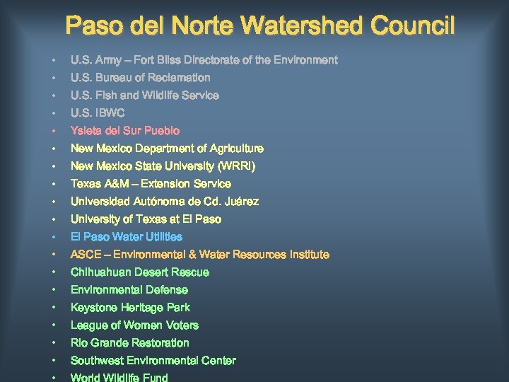 Paso del Norte Watershed Council • U. S. Army – Fort Bliss Directorate of