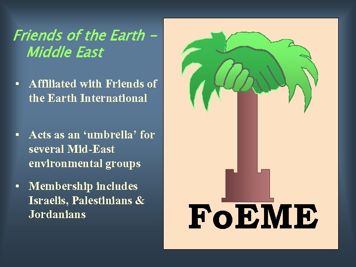 Friends of the Earth Middle East • Affiliated with Friends of the Earth International