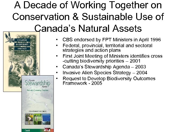 A Decade of Working Together on Conservation & Sustainable Use of Canada’s Natural Assets