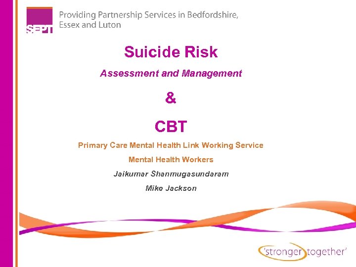 Suicide Risk Assessment and Management & CBT Primary Care Mental Health Link Working Service