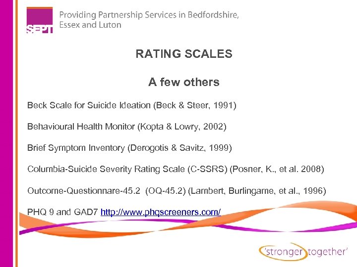 RATING SCALES A few others Beck Scale for Suicide Ideation (Beck & Steer, 1991)