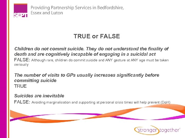 TRUE or FALSE Children do not commit suicide. They do not understand the finality