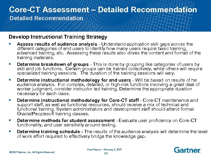 Core-CT Assessment – Detailed Recommendation Develop Instructional Training Strategy § § § Assess results