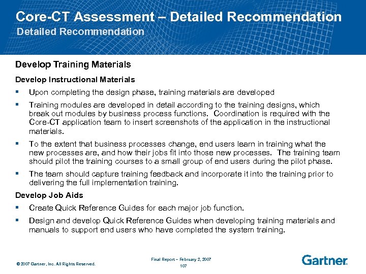 Core-CT Assessment – Detailed Recommendation Develop Training Materials Develop Instructional Materials § Upon completing