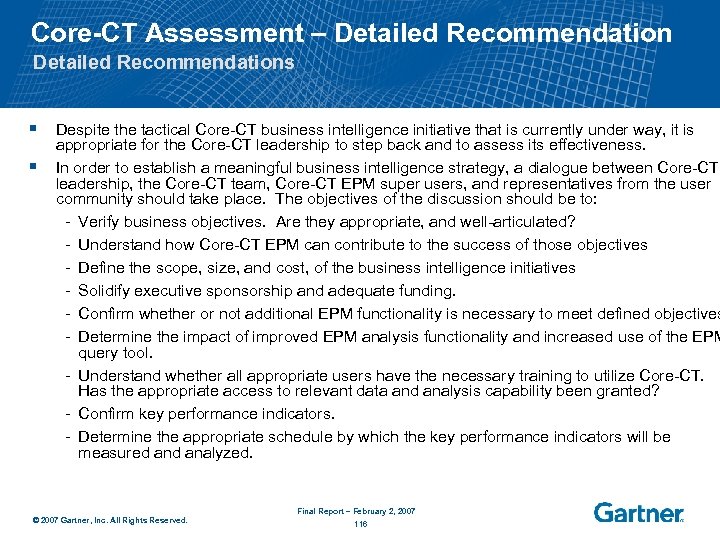 Core-CT Assessment – Detailed Recommendations § § Despite the tactical Core-CT business intelligence initiative