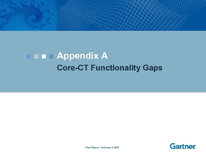 Appendix A Core-CT Functionality Gaps Final Report – February 2, 2007 