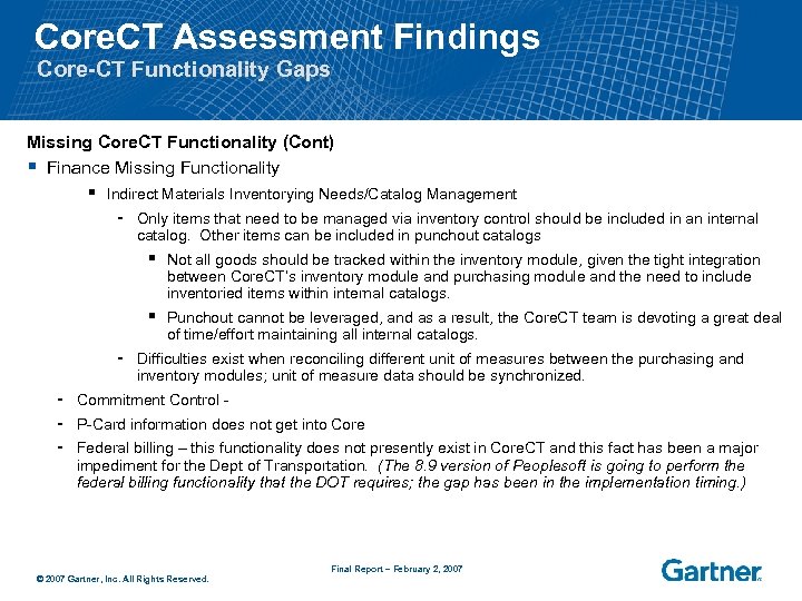 Core. CT Assessment Findings Core-CT Functionality Gaps Missing Core. CT Functionality (Cont) § Finance