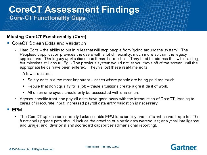 Core. CT Assessment Findings Core-CT Functionality Gaps Missing Core. CT Functionality (Cont) § Core.