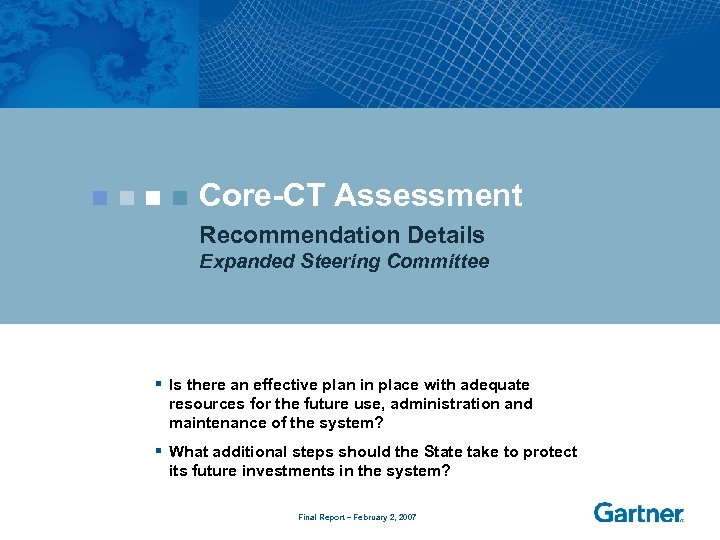 Core-CT Assessment Recommendation Details Expanded Steering Committee § Is there an effective plan in