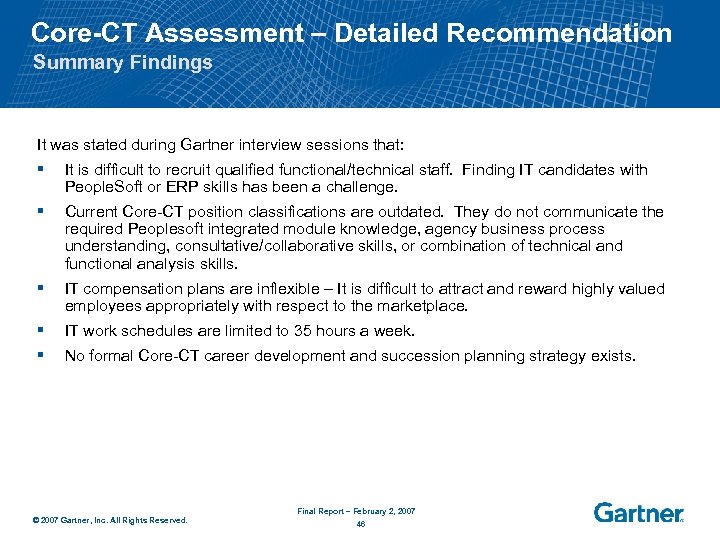 Core-CT Assessment – Detailed Recommendation Summary Findings It was stated during Gartner interview sessions