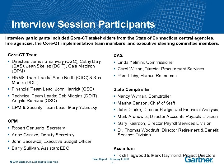 Interview Session Participants Interview participants included Core-CT stakeholders from the State of Connecticut central