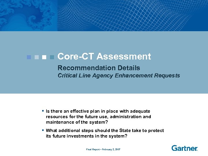 Core-CT Assessment Recommendation Details Critical Line Agency Enhancement Requests § Is there an effective