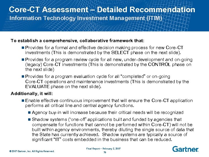 Core-CT Assessment – Detailed Recommendation Information Technology Investment Management (ITIM) To establish a comprehensive,