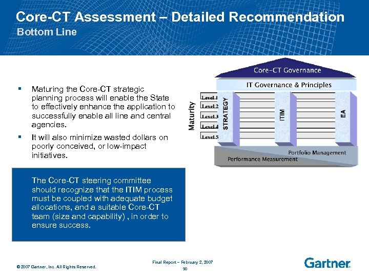 Core-CT Assessment – Detailed Recommendation Bottom Line § Maturing the Core-CT strategic planning process