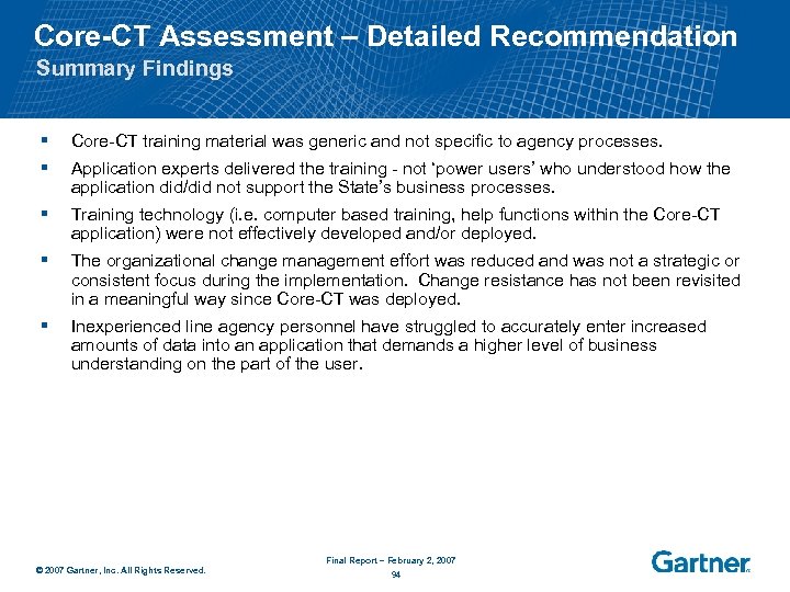 Core-CT Assessment – Detailed Recommendation Summary Findings § Core-CT training material was generic and