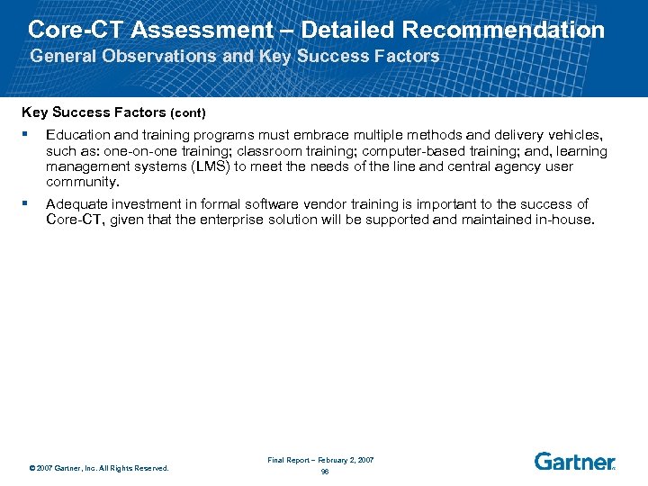 Core-CT Assessment – Detailed Recommendation General Observations and Key Success Factors (cont) § Education