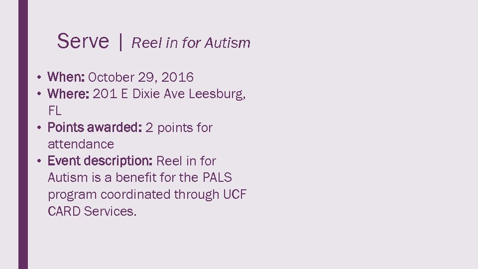 Serve | Reel in for Autism • When: October 29, 2016 • Where: 201