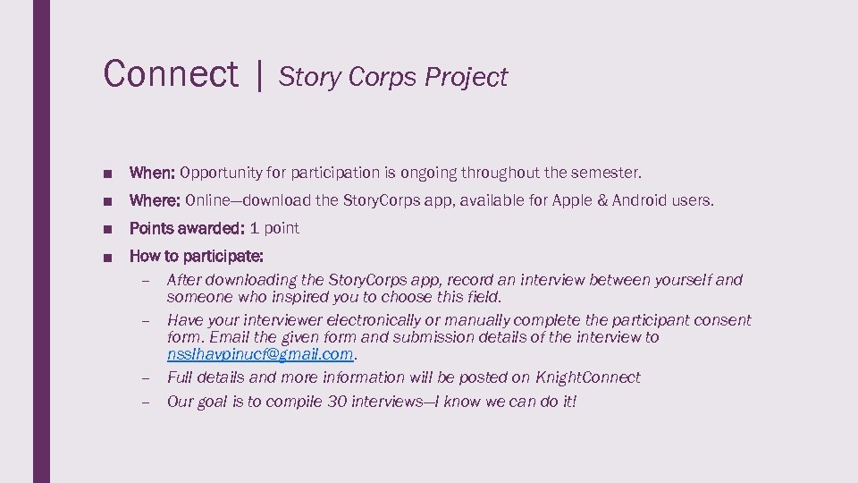 Connect | Story Corps Project ■ When: Opportunity for participation is ongoing throughout the