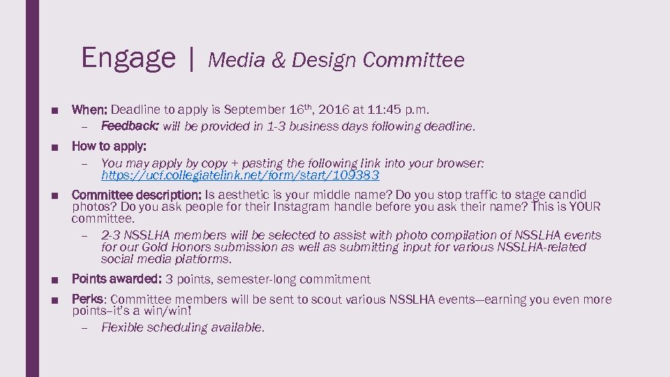 Engage | Media & Design Committee ■ When: Deadline to apply is September 16