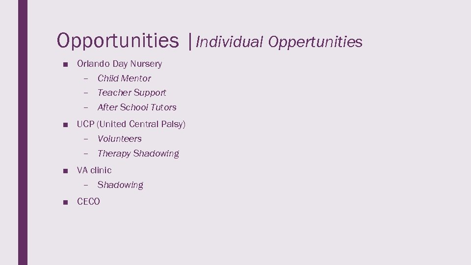 Opportunities |Individual Oppertunities ■ Orlando Day Nursery – Child Mentor – Teacher Support –