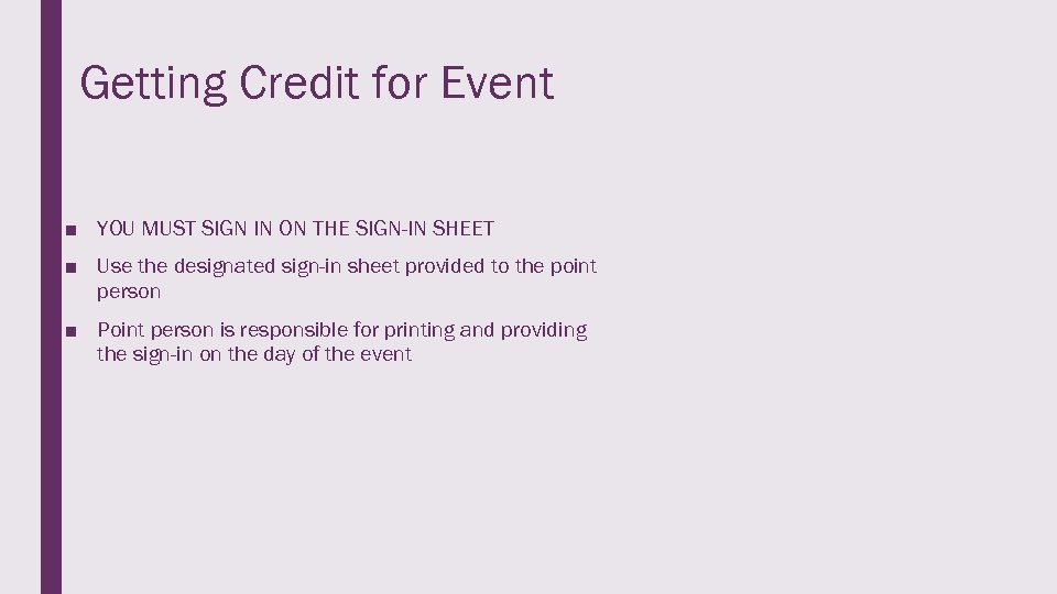Getting Credit for Event ■ YOU MUST SIGN IN ON THE SIGN-IN SHEET ■