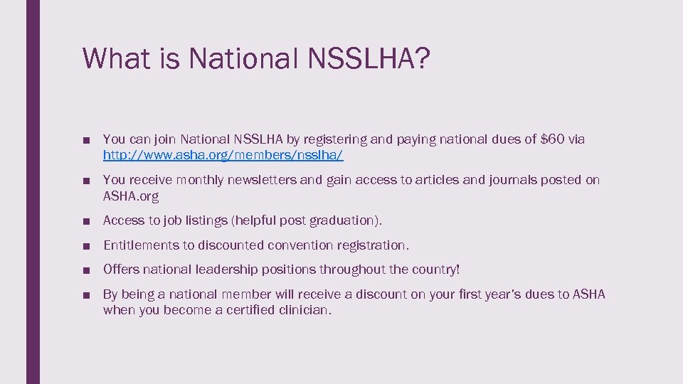 What is National NSSLHA? ■ You can join National NSSLHA by registering and paying