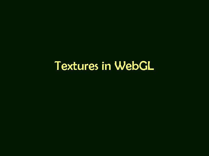 Textures in Web. GL 