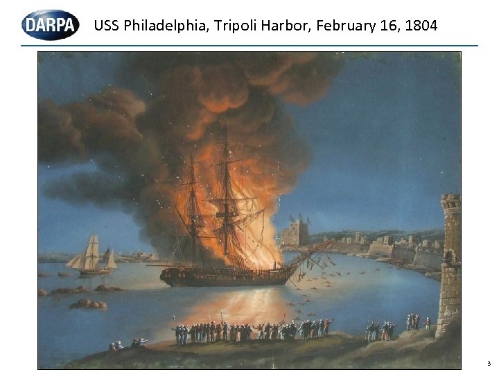 USS Philadelphia, Tripoli Harbor, February 16, 1804 3 